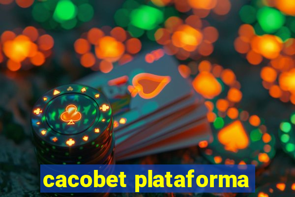 cacobet plataforma